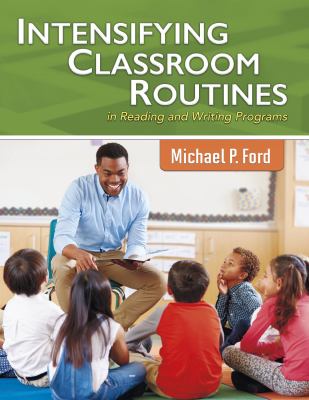 Intensifying classroom routines in reading and writing programs