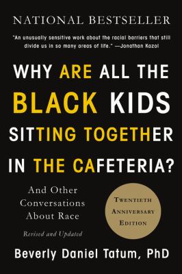 "Why are all the Black kids sitting together in the cafeteria?" : and other conversations about race