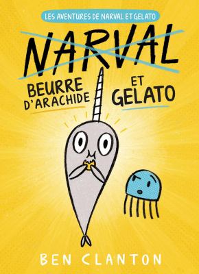 Les aventures de Narval et Gelato. 3, Beurre d'arachide et Gelato /