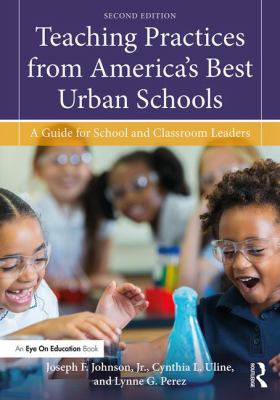 Teaching practices from America's best urban schools : a guide for school and classroom leaders