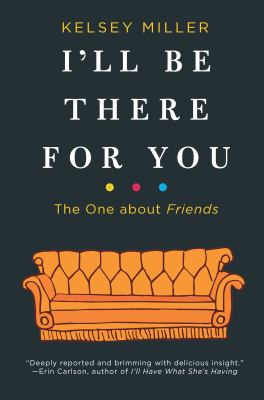 I'll be there for you : the one about Friends