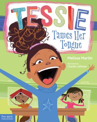 Tessie tames her tongue : a book about learning when to talk and when to listen