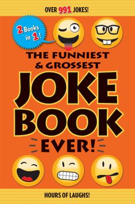 The funniest & grossest joke book ever!