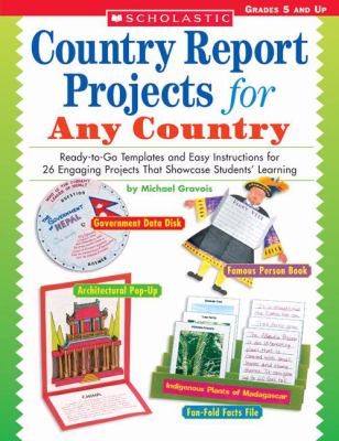 Country report projects for any country : ready-to-go templates and easy instructions for 26 engaging projects that showcase students' learning