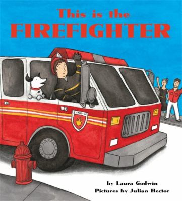 This is the firefighter : board book