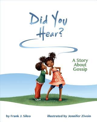 Did you hear? : a story about gossip