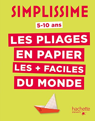 Les pliages en papier les + faciles du monde