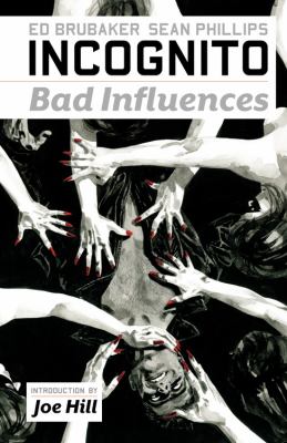Incognito : Bad Influences. v.2 /