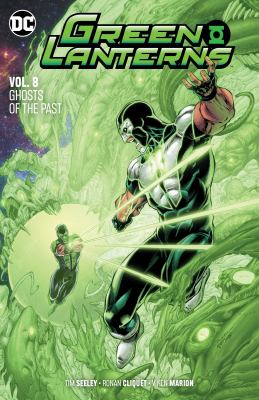 Green Lanterns. Vol. 8, Ghosts of the past /