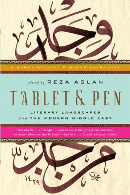 Tablet & pen : literary landscapes from the modern Middle East