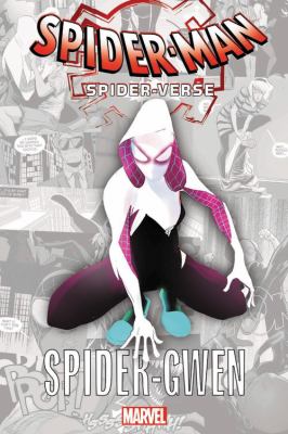 Spider-Man : Spider-Verse. Spider-Gwen /