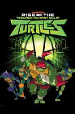 Rise of the Teenage Mutant Ninja Turtles