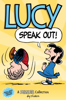 Lucy. : A Peanuts collection. Speak out! :