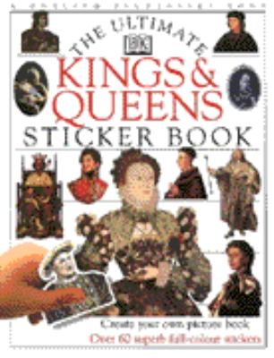 Kings & queens : the ultimate sticker book