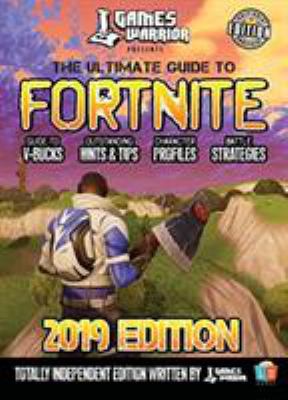 The Ultimate Guide To Fortnite
