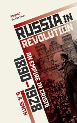 Russia in revolution : an empire in crisis, 1890 to 1928