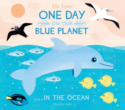 One day on our blue planet ... in the ocean