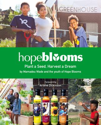 Hope Blooms : plant a seed, harvest a dream