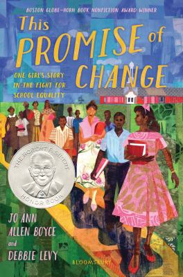 This promise of change : one girl's story in the fight for school equality