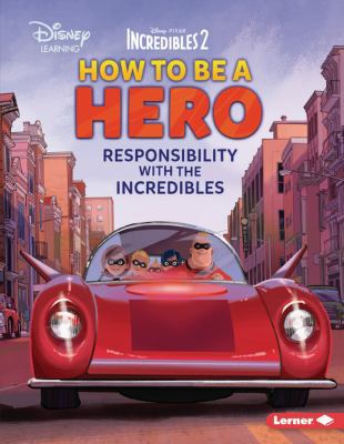 How to be a hero : responsibility with the Incredibles