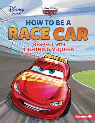 How to be a race car : respect with Lightning McQueen