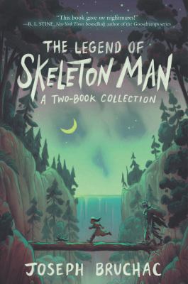 The legend of Skeleton Man : a two-book collection