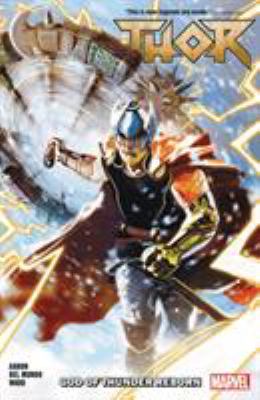 Thor. Vol. 1, God of Thunder reborn /