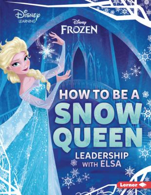 How to be a Snow Queen : leadership with Elsa