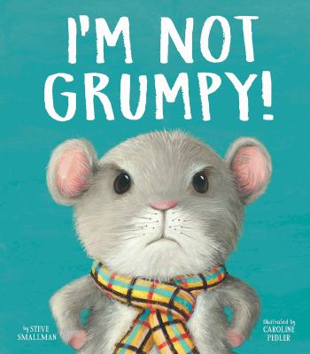 I'm not grumpy!