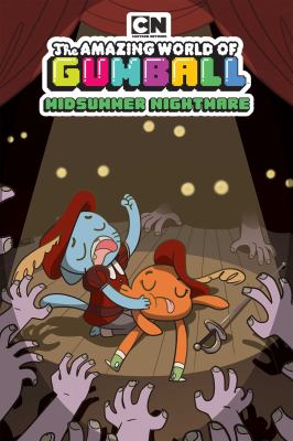 The amazing world of Gumball. Midsummer nightmare /