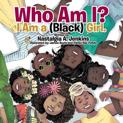 Who am I? I am a (Black) girl