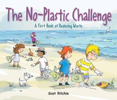 Join the no-plastic challenge! : a first book of reducing waste