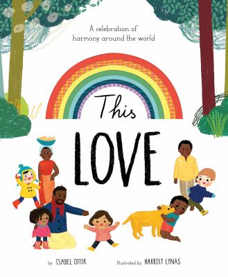 This love : a celebration of harmony around the world