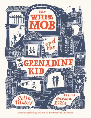 The whiz mob and the grenadine kid