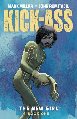 Kick-Ass. Book one, The new girl /
