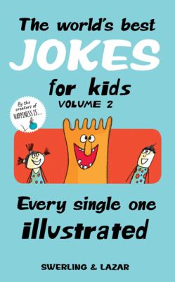 The world's best jokes for kids. Volume 2 /