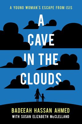 A cave in the clouds : a young woman's escape from ISIS