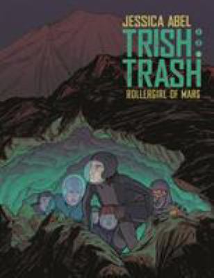 Trish Trash : rollergirl of Mars. 3 /