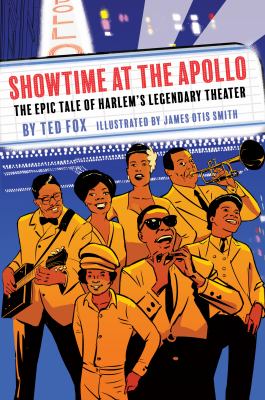 Showtime at the Apollo : the epic tale of Harlem's legendary theater