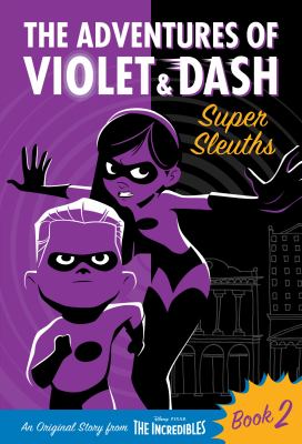 The adventures of Violet & Dash: super sleuths