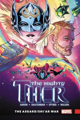 The mighty Thor. Vol. 3, The Asgard/Shi'ar war /