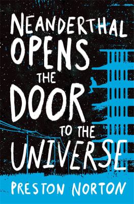 Neanderthal opens the door to the universe.