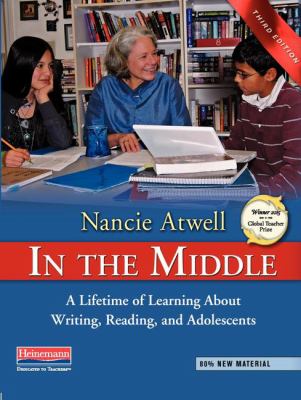 In the middle : a lifetime of learning about writing, reading, and adolescents