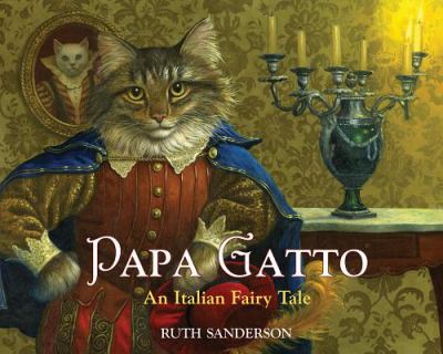 Papa Gatto : an Italian fairy tale