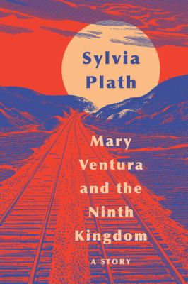 Mary Ventura and the ninth kingdom : a story