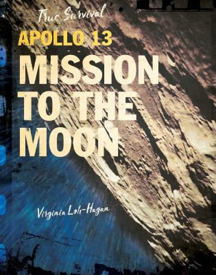 Apollo 13 : mission to the moon