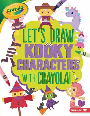 Let's draw kooky characters with Crayola!