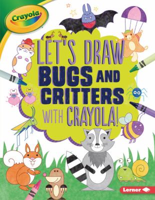 Let's draw bugs and critters with Crayola!