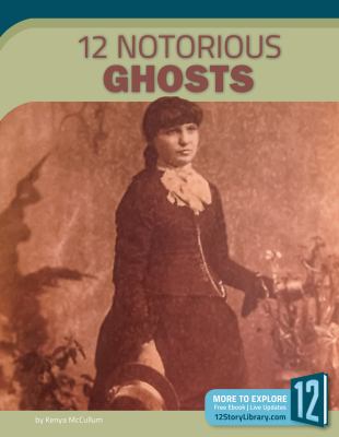 12 notorious ghosts