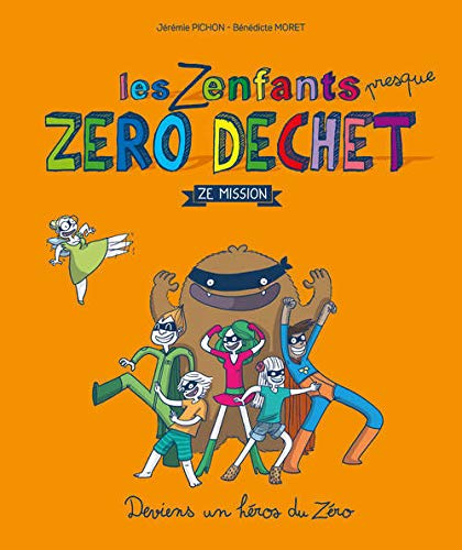 Les Zenfants presque zéro déchet : ze mission